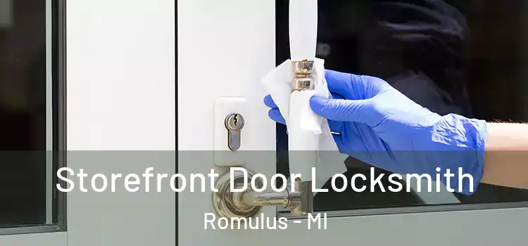 Storefront Door Locksmith Romulus - MI